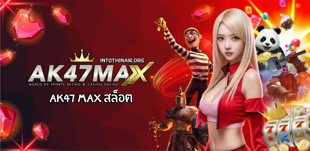 ak47 max สล็อต